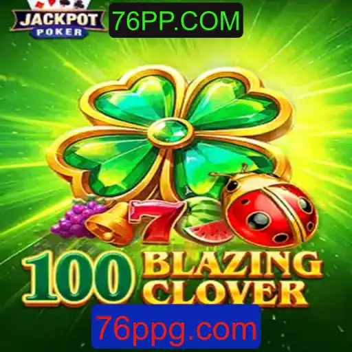 Descubra o Fascinante Mundo de 100BlazingClover