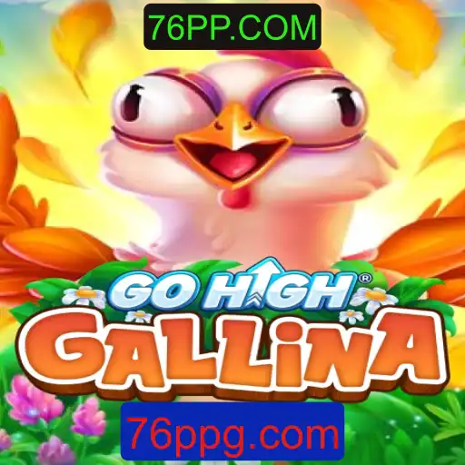 GoHighGallina: Estratégia e Diversão no Mundo de 76PP.COM